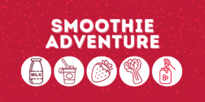 smoothie adventure